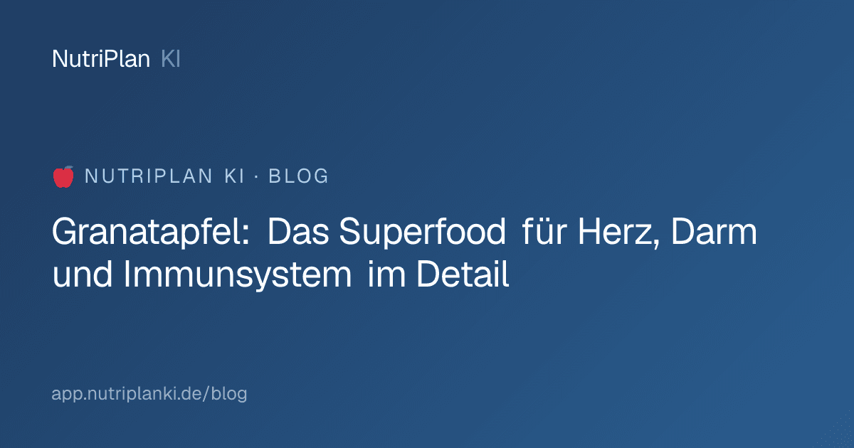Granatapfel: Das Superfood für Herz, Darm und Immunsystem im Detail