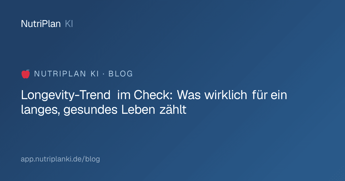 Longevity-Trend im Check: Was wirklich für ein langes, gesundes Leben zählt