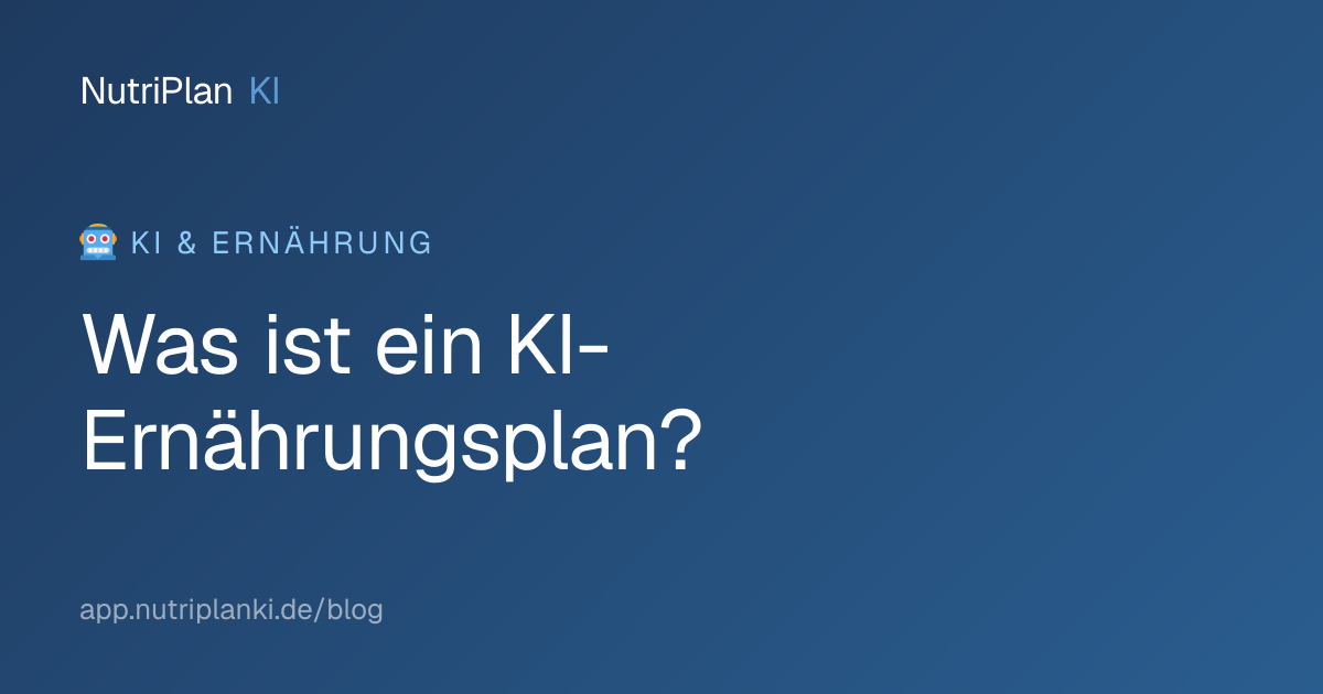 Was ist ein KI-Ernährungsplan?
